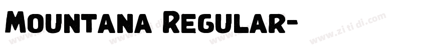 Mountana Regular字体转换 Mountana Regular字体转换